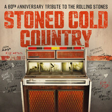 Stoned Cold Country (A 60Th Anniversary Tribute To The Rolling Stones)