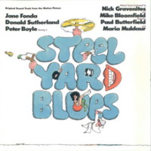 Steelyard Blues (With Mike Bloomfield, Paul Butterfield & Maria Muldaur) (Reissued 2003)