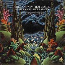 The Fantasy Film World Of Bernard Herrmann OST