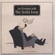 An Evening With The Sesha Loop