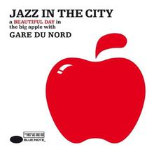 Gare Du Nord: Jazz In The City