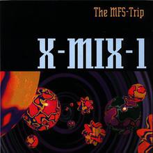 X-Mix 1 - The Mfs-Trip