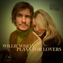 Willie Wisely Plays For Lovers