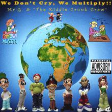 We Don't Cry, We Multiply