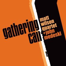 Gathering Call 9With John Medeski)