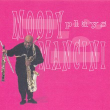 Moody Plays Mancini