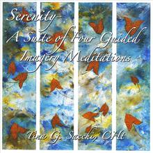 Serenity-A Suite of Four Guided Imagery Meditations