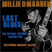 Last Blues: The Detroit Sessions Vol. 1 (With Howard Glazer)