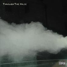 Through The Haze
