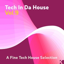 Tech In Da House Vol. 9 - A Fine Tech House Selection