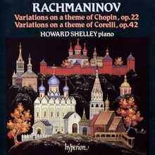 Complete Piano Music: Variations on a Theme of Chopin Op.22, Corelli Op.42
