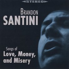 Songs Of Love, Money & Misery
