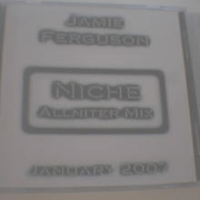 Jamie Ferguson-Niche Allniter Mix January 2007 Bootleg