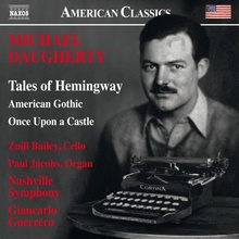 Tales Of Hemingway; American Gothic; Once Upon A Castle (By Giancarlo Guerrero & Nashville Symphony)
