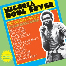 Nigeria Soul Fever : Afro Funk, Disco And Boogie - West African Disco Mayhem ! CD1