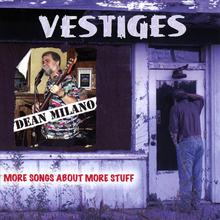 Vestiges: More Songs About More Stuff