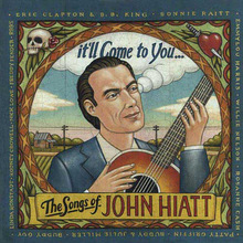 It'll Come To You; The Songs Of John Hiatt