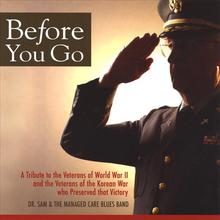 Before You Go - WWII & Korea Version