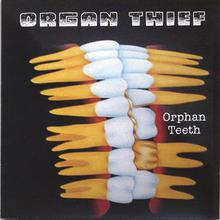 Orphan Teeth