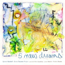 5 New Dreams (With Bruno Tocanne)