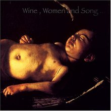 Wine, Women & Song