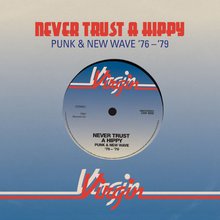 Never Trust A Hippy: Punk & New Wave '76-'79 CD1