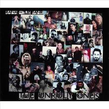 The Unruly Ones