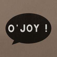 O'joy!