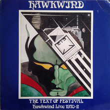 The Text Of Festival - Hawkwind Live 1970-72 (Vinyl)