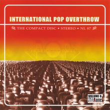 International Pop Overthrow Vol. 6 CD1
