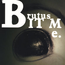 Brutus Bit Me.