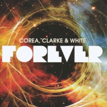 Forever (Chick Corea, Stanley Clarke, Lenny White) CD1