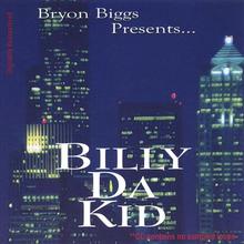 Bryon Biggs Presents Billy Da Kid