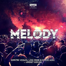 Melody (With Like Mike & Steve Aoki vs. Ummet Ozcan ) (CDS)