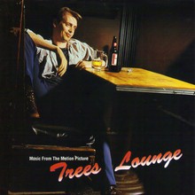 Trees Lounge (Music From The Motion Picture)