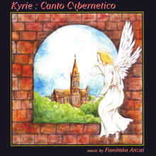 Kyrie : Canto Cybernetico