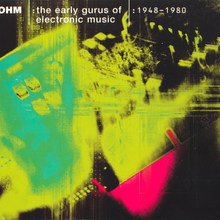 Ohm: The Early Gurus Of Electronic Music CD1