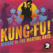 Kung Fu! Reggae Vs. The Martial Arts