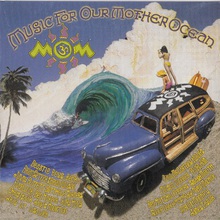 Mom 3: Music For Our Mother Ocean