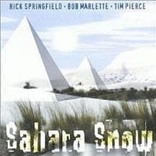 Sahara Snow!(With Tim Pierce and Bob Marlette)