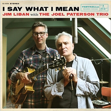 I Say What I Mean (With The Jim Patterson Trio)