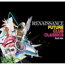 Renaissance Future Club Classics CD1