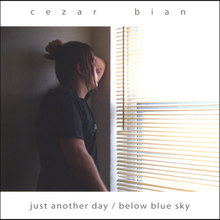 Just another day / Below blue sky
