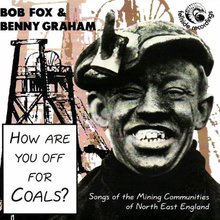 How Are You Off For Coals? (With Benny Graham)