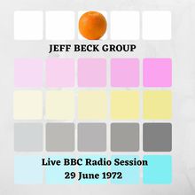 Jeff Beck Group: Live BBC Radio Session, 29 June 1972
