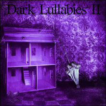 Dark Lullabies II