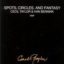 Spots, Circles, And Fantasy (With Han Bennink)