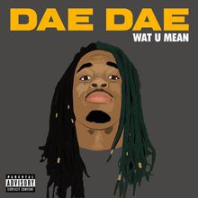 Wat U Mean (Aye, Aye, Aye) (CDS)