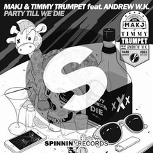 Party Till We Die (With Timmy Trumpet Feat. Andrew W.K.) (CDS)