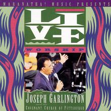 Live Worship With Joseph Garlington And The Covenant Church Of Pittsburgh